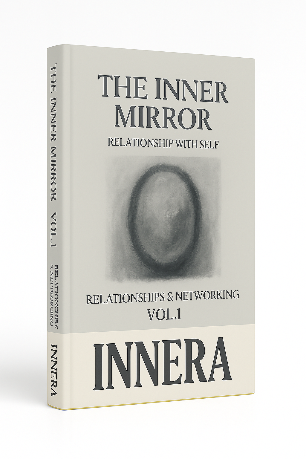 The Inner Mirror: Relationship With Self - INNERA | Relationships & Networking, Vol.1