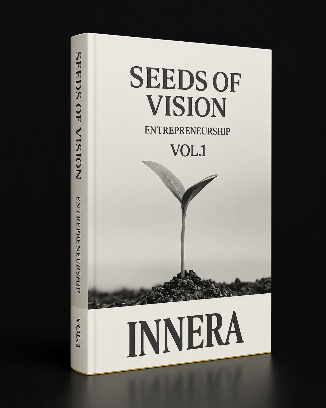 Seeds of Vision: Founding From Within - INNERA | Entrepreneurship, Vol.1