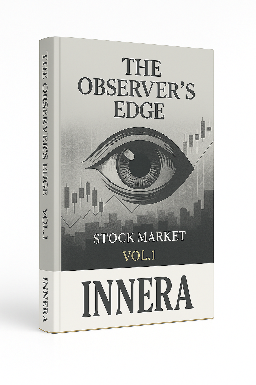 The Observer’s Edge - INNERA | Stock Market, Vol.1