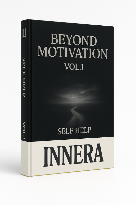 Beyond Motivation - INNERA | Self Help, Vol.1
