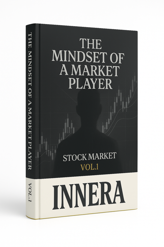 The Mindset of a Market Player - INNERA | Stock Market, Vol.1