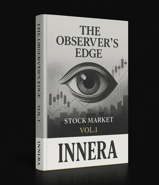 The Observer’s Edge - INNERA | Stock Market, Vol.1
